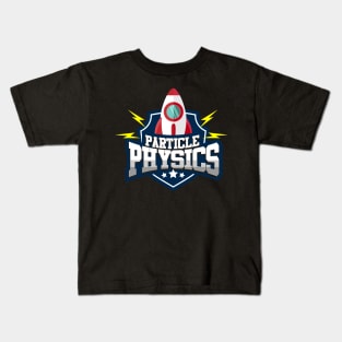 Particle Physics Gives Me A Hadron design Science Teacher Kids T-Shirt